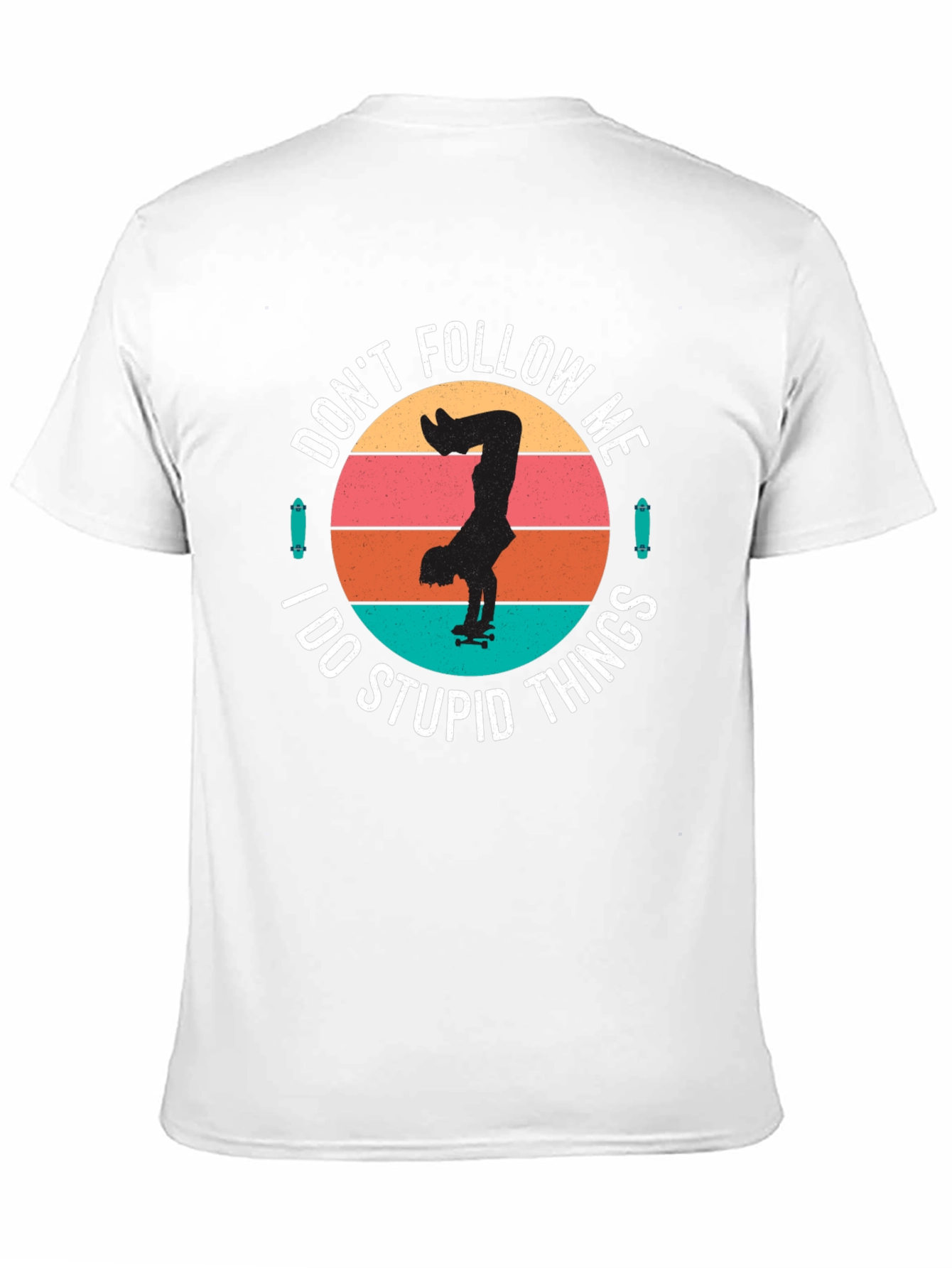 Dont Follow Me Skateboarder T-Shirt