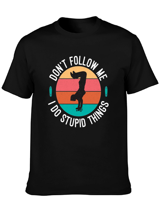 Dont Follow Me Skateboarder T-Shirt