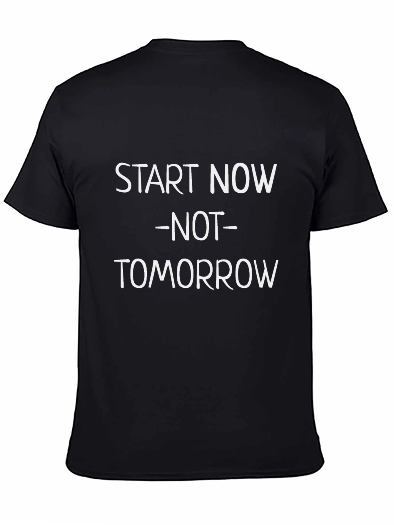 Start Now Tee - Motivational Graphic T-Shirt