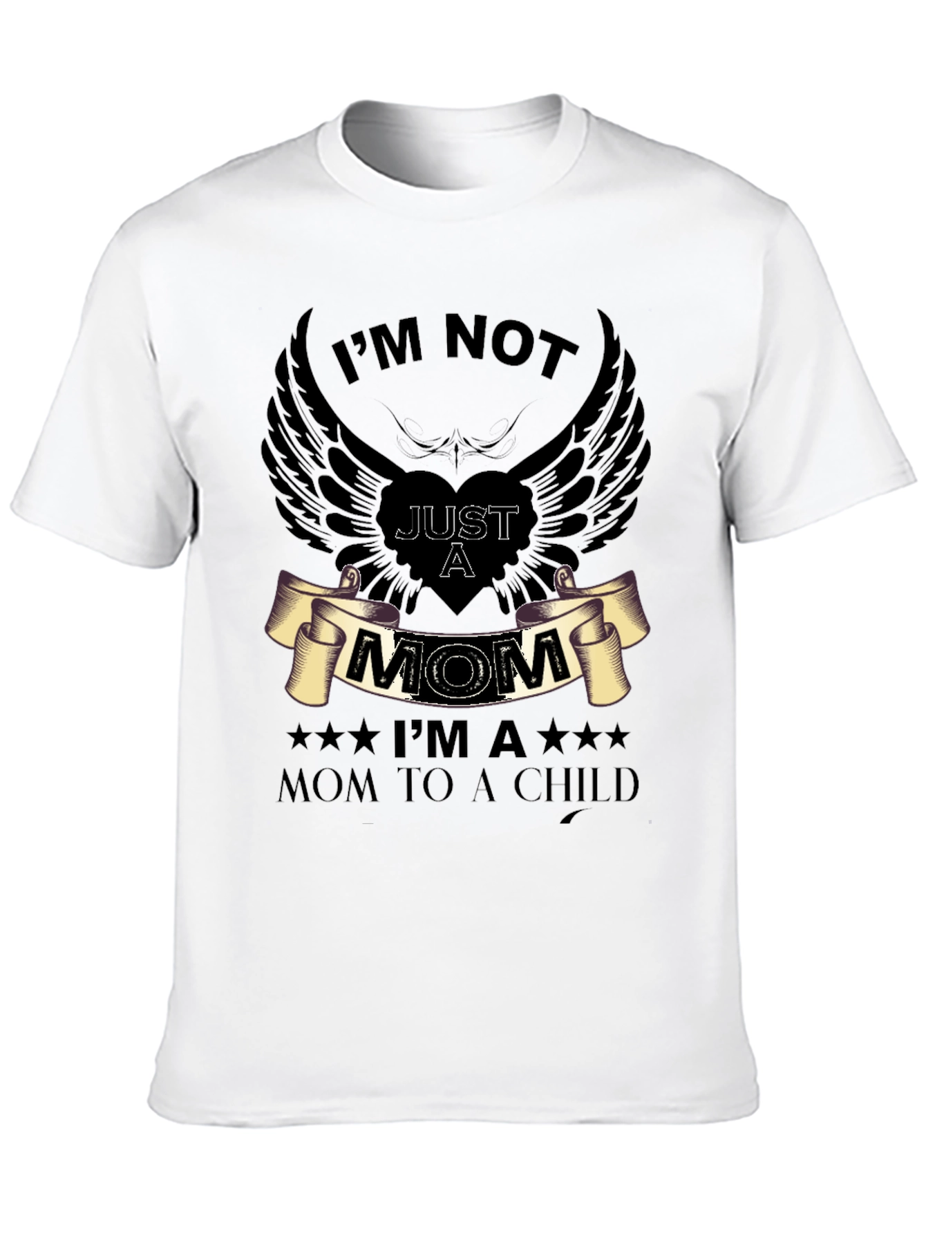 Im Not Just a Mom Graphic T-Shirt