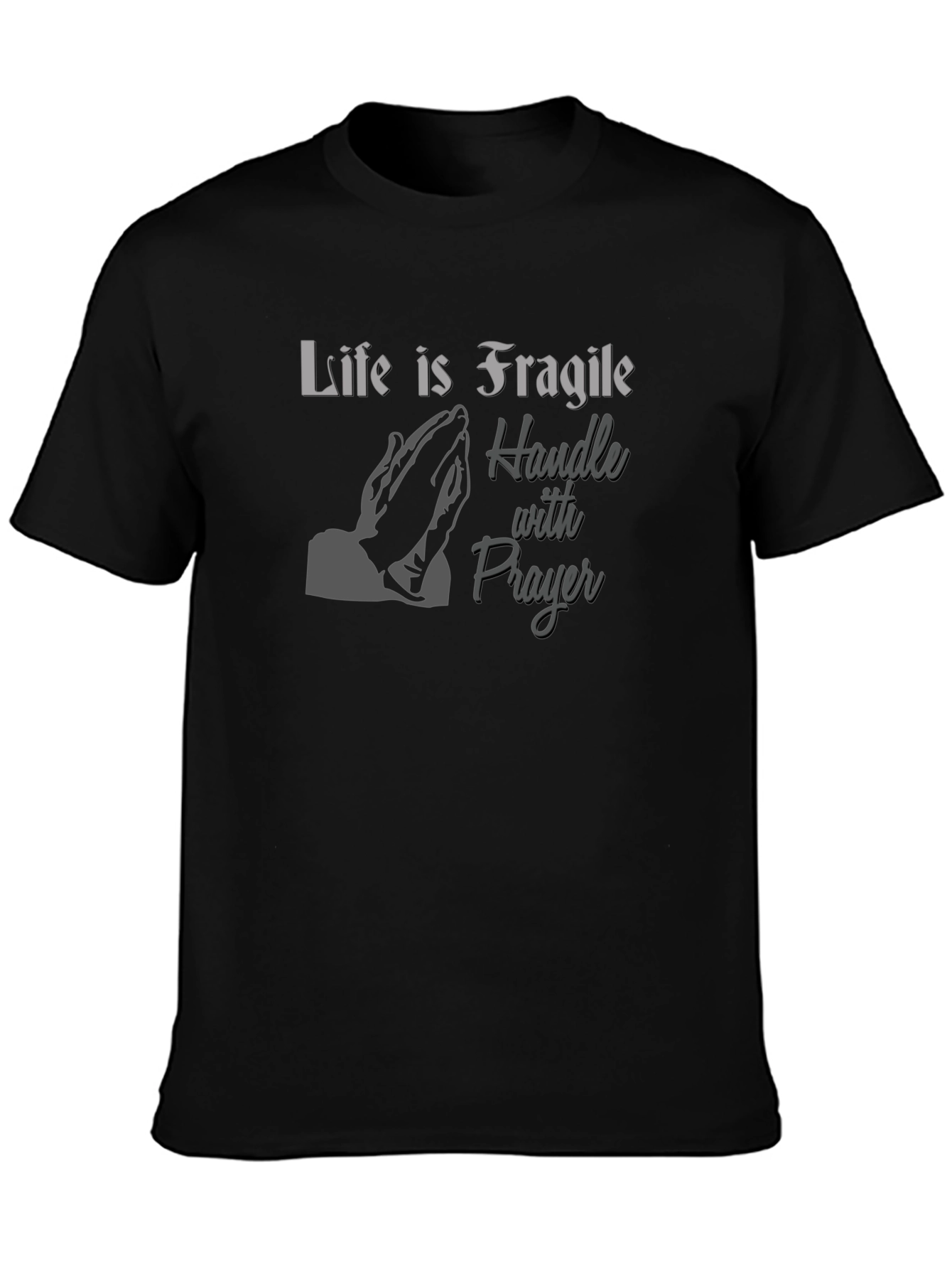 Life is Fragile T-Shirt - Prayer Design