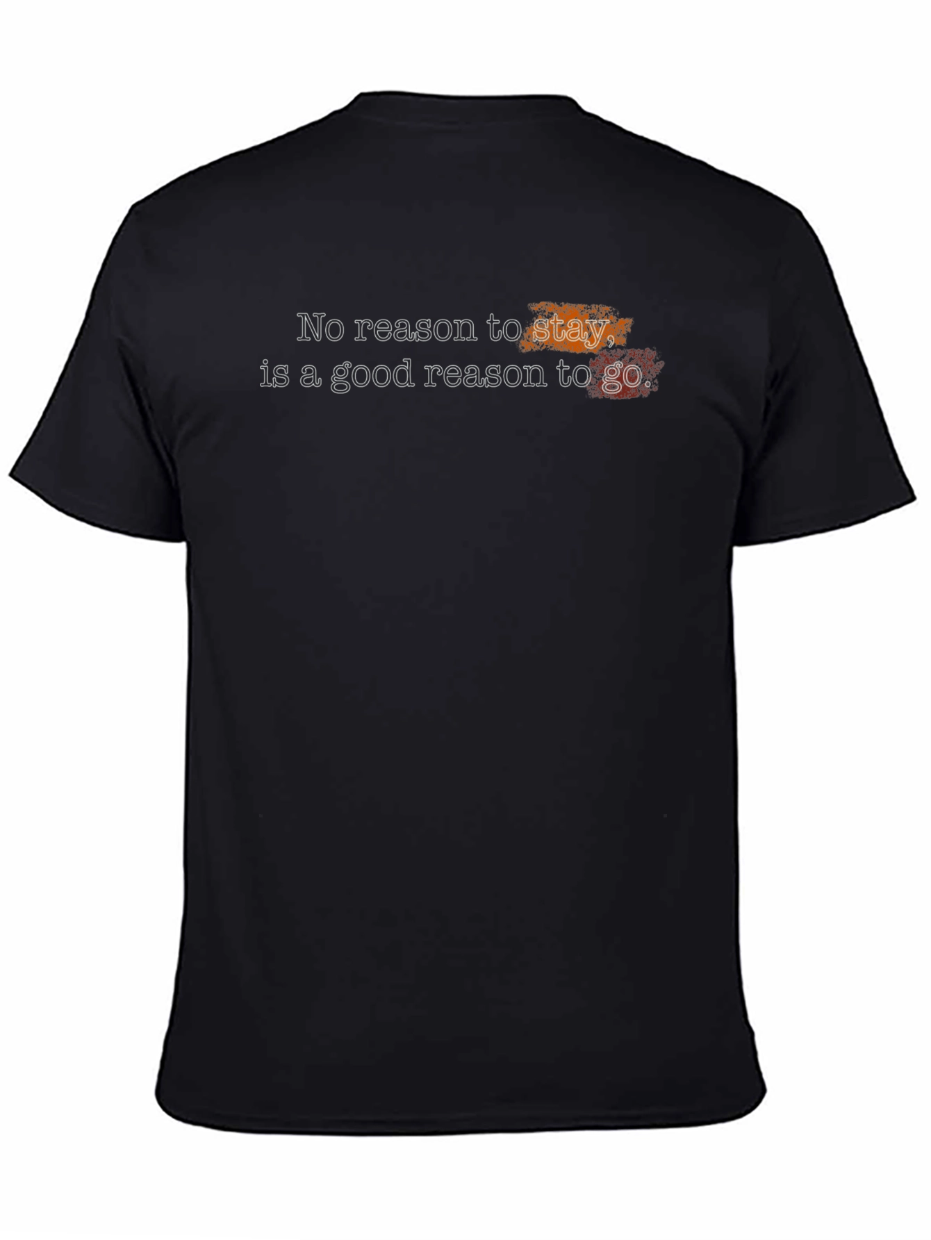 Motivational Graphic Tee - No Reason to Stay