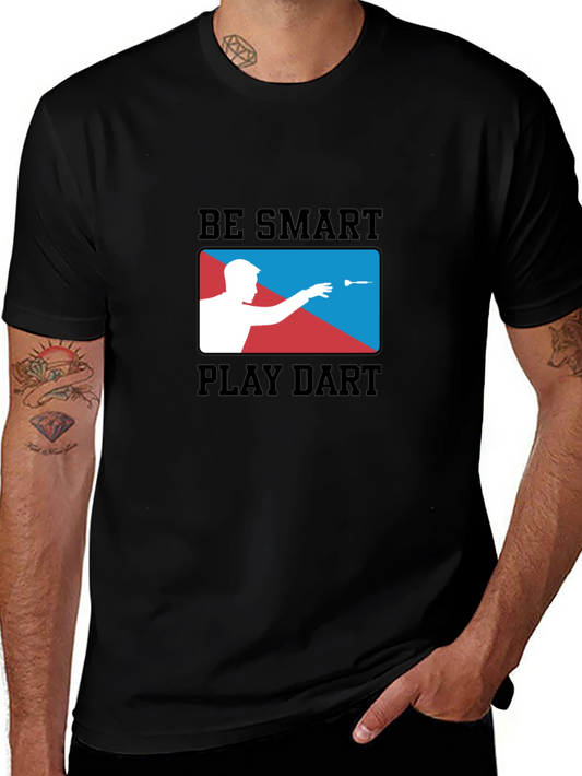 Be Smart Play Dart T-Shirt | Black