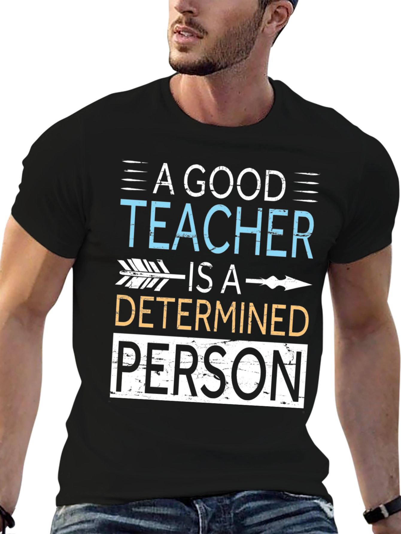 A Good Teacher Determined Person T-Shirt