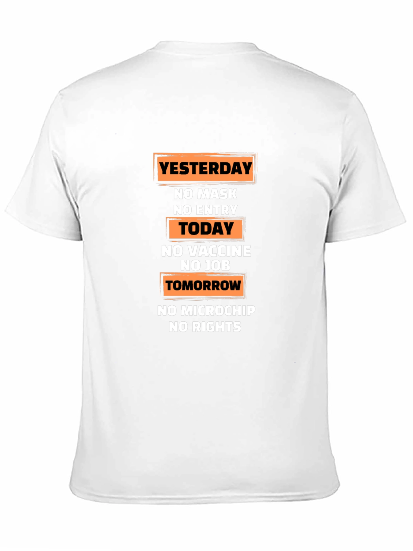 Yesterday Today Tomorrow T-Shirt: No Mask No Chip