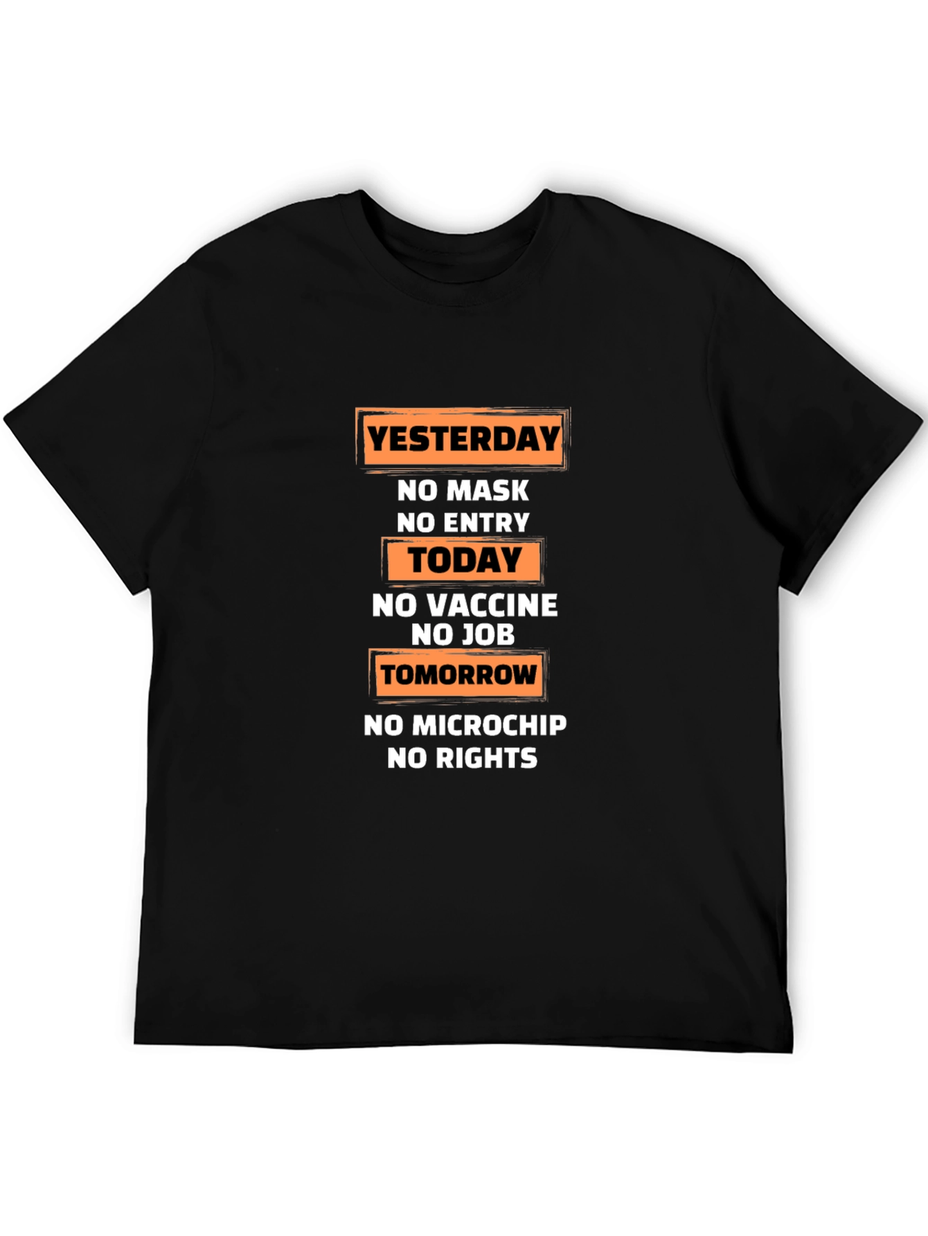 Yesterday Today Tomorrow T-Shirt: No Mask No Chip