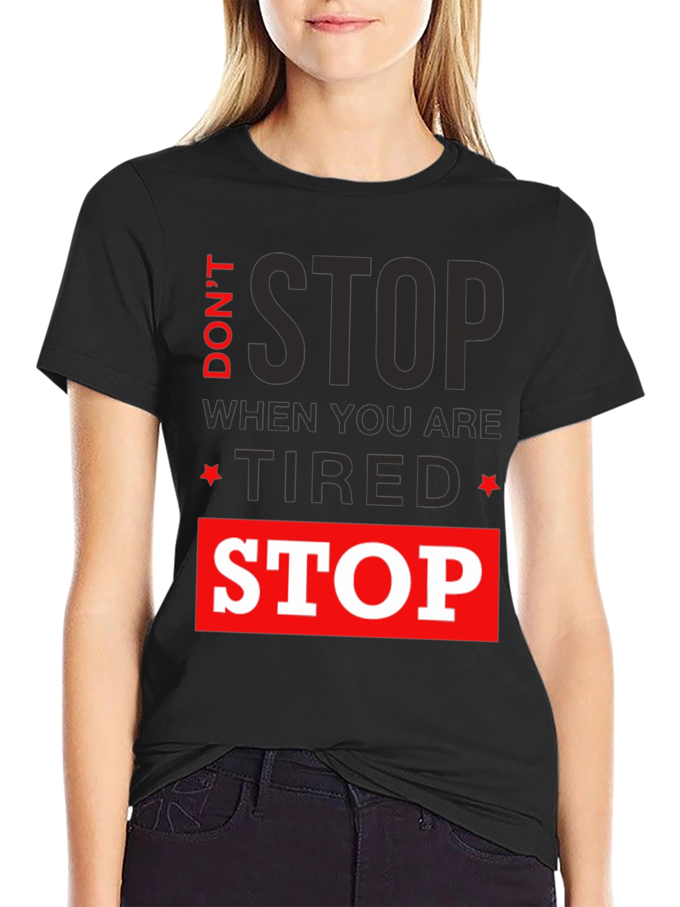 Motivational Graphic T-Shirt: Dont Stop