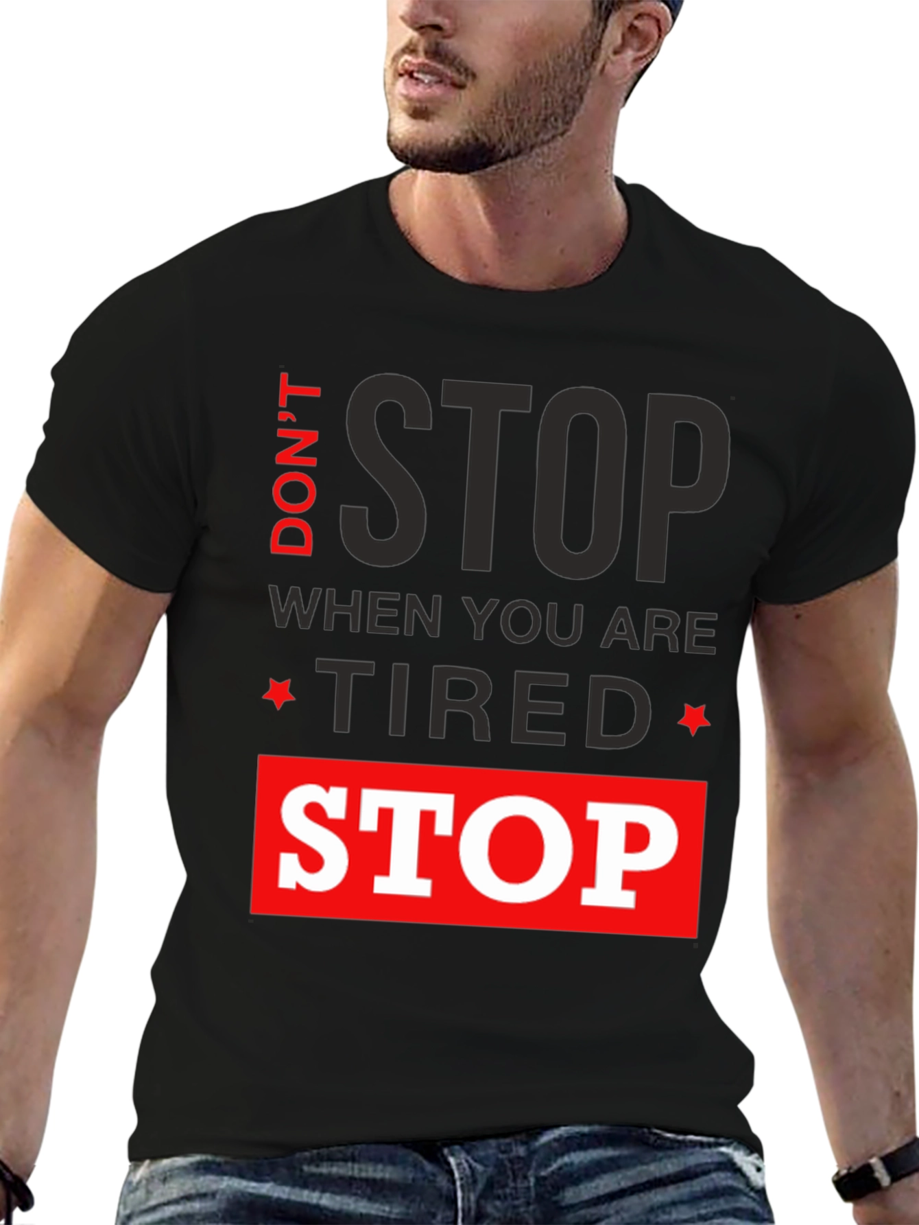 Motivational Graphic T-Shirt: Dont Stop