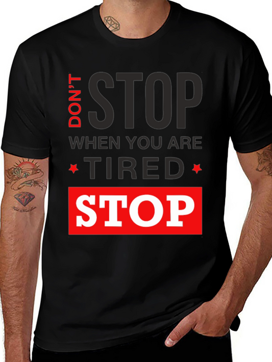 Motivational Graphic T-Shirt: Dont Stop