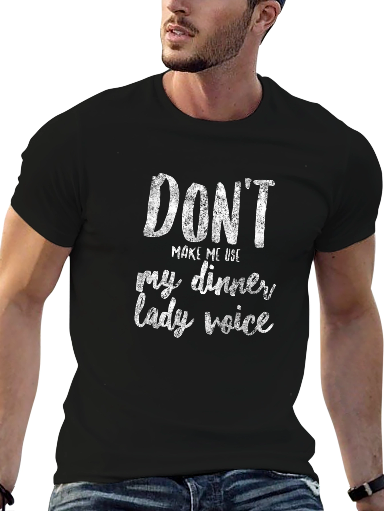 Dont Make Me Use My Dinner Lady Voice T-Shirt