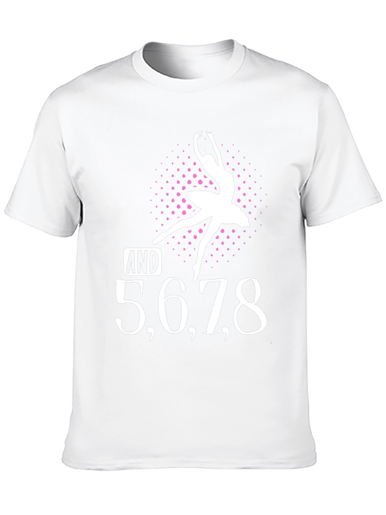 Ballet Dancer T-Shirt - AND 5 6 7 8