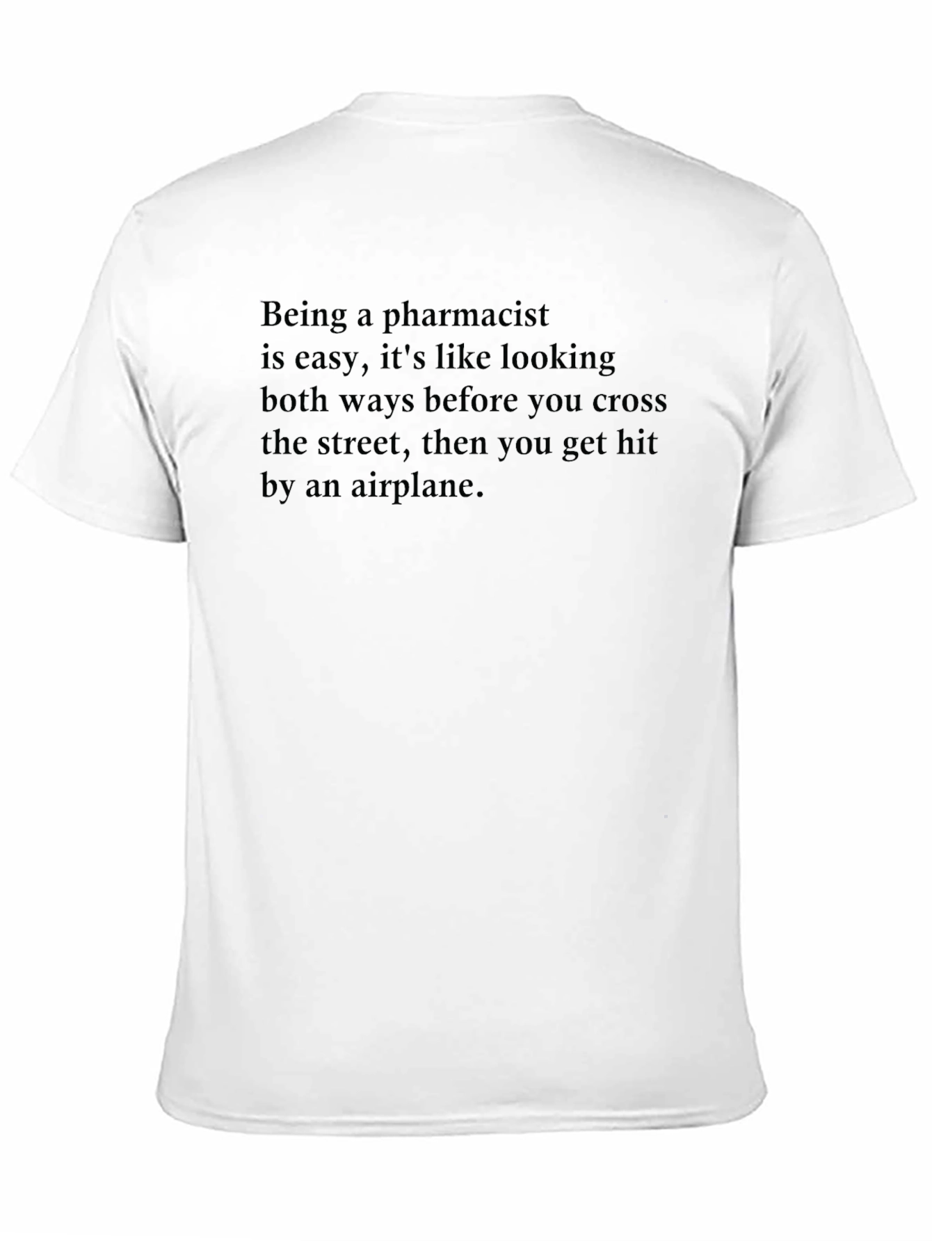 Pharmacist Humor Tee - Airplane Strike!