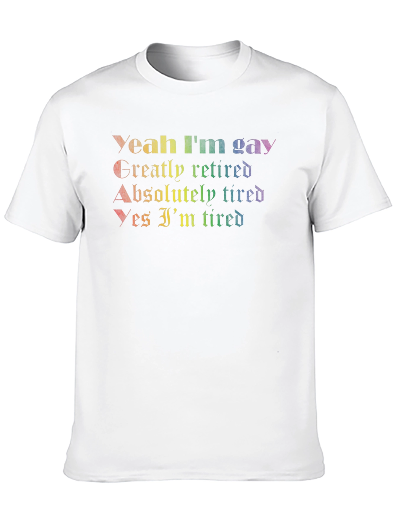 Y.G.A.Y. T-Shirt: Gay Retired Tired Tee