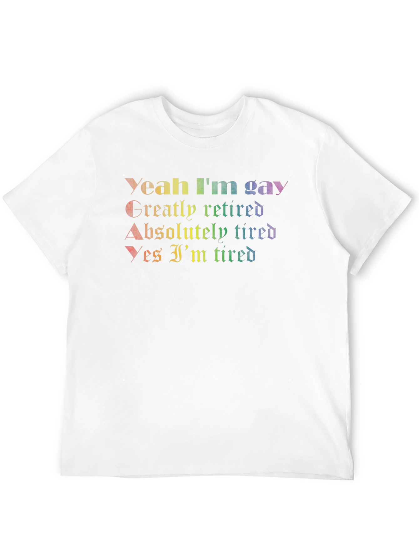 Y.G.A.Y. T-Shirt: Gay Retired Tired Tee