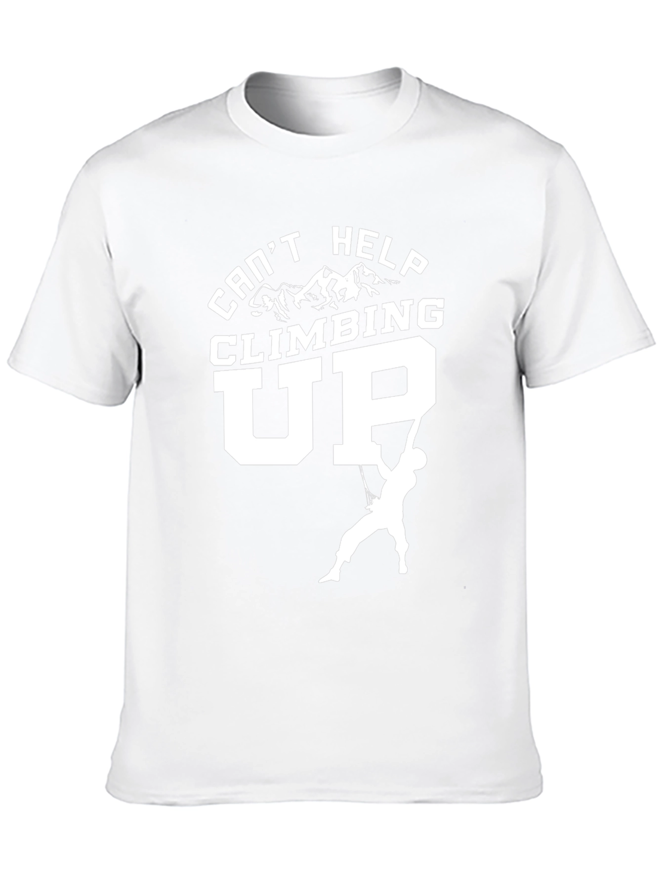 Cant Help Climbing Up T-Shirt