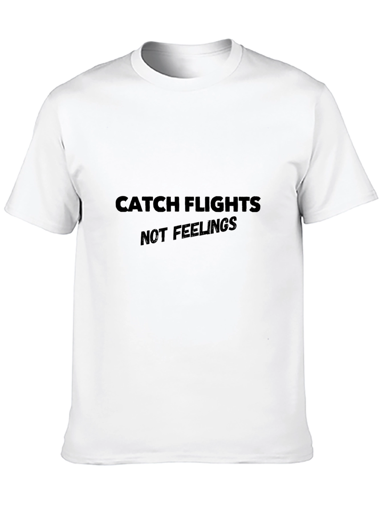 Catch Flights Not Feelings Black Tee
