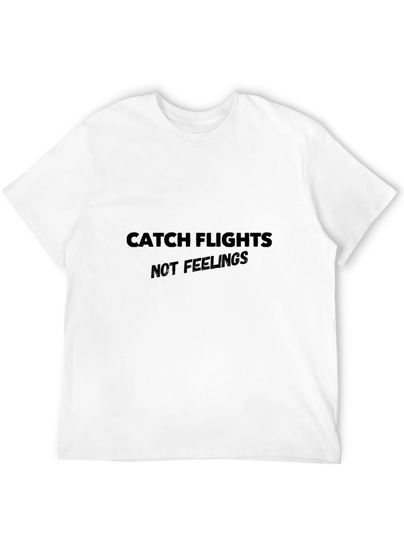 Catch Flights Not Feelings Black Tee