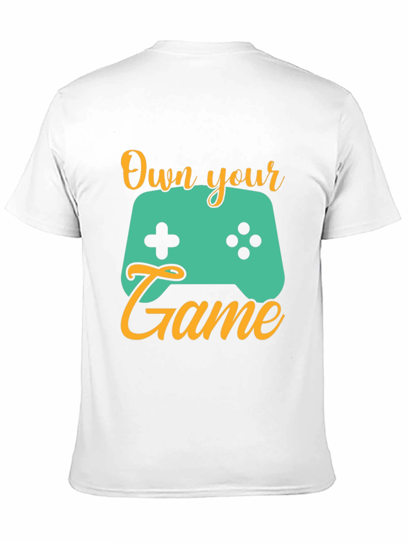 Own Your Game T-Shirt - Gamer Tee