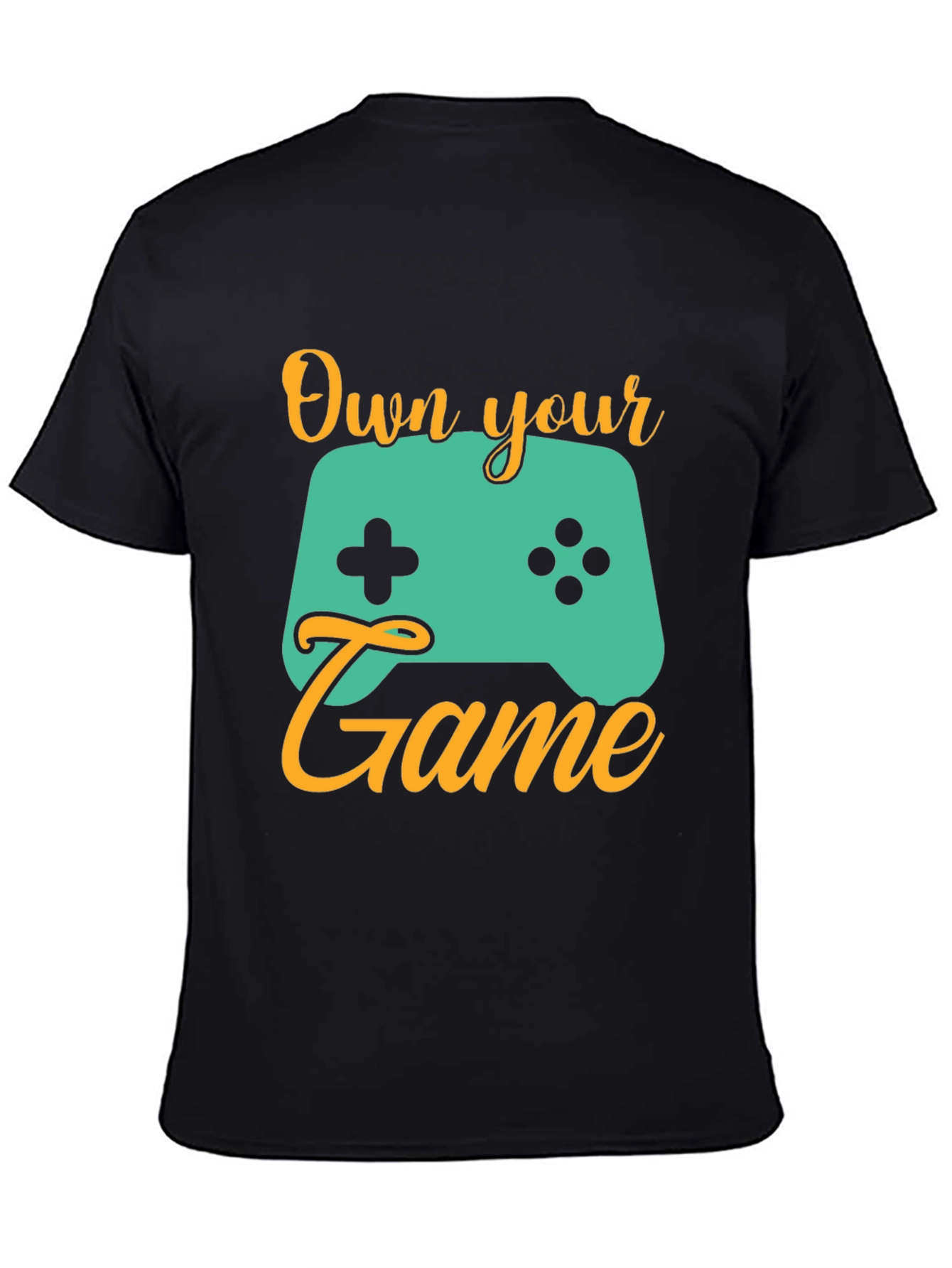 Own Your Game T-Shirt - Gamer Tee