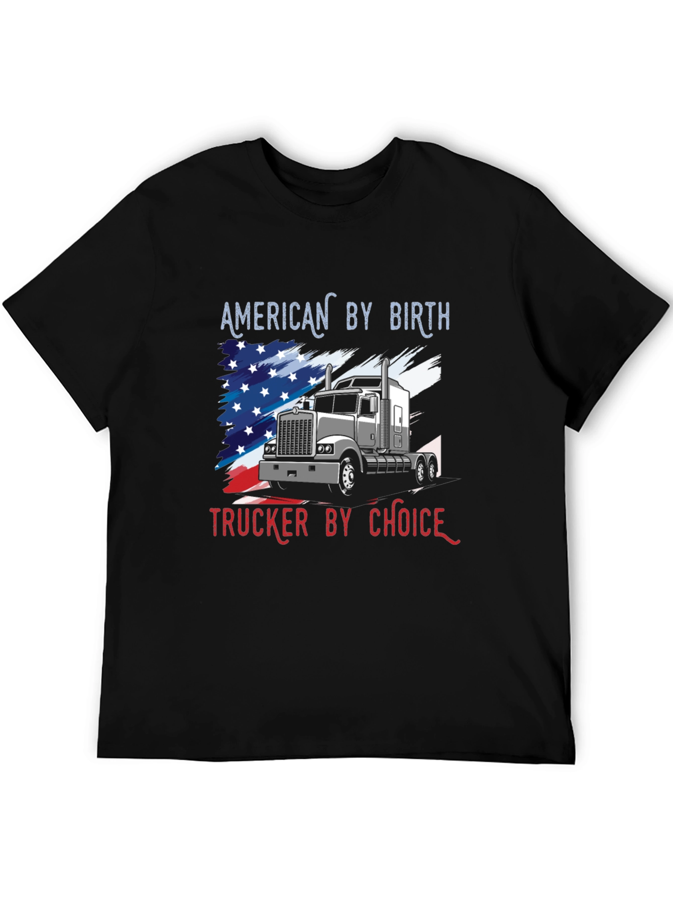 American Trucker T-Shirt - By Birth By Choice