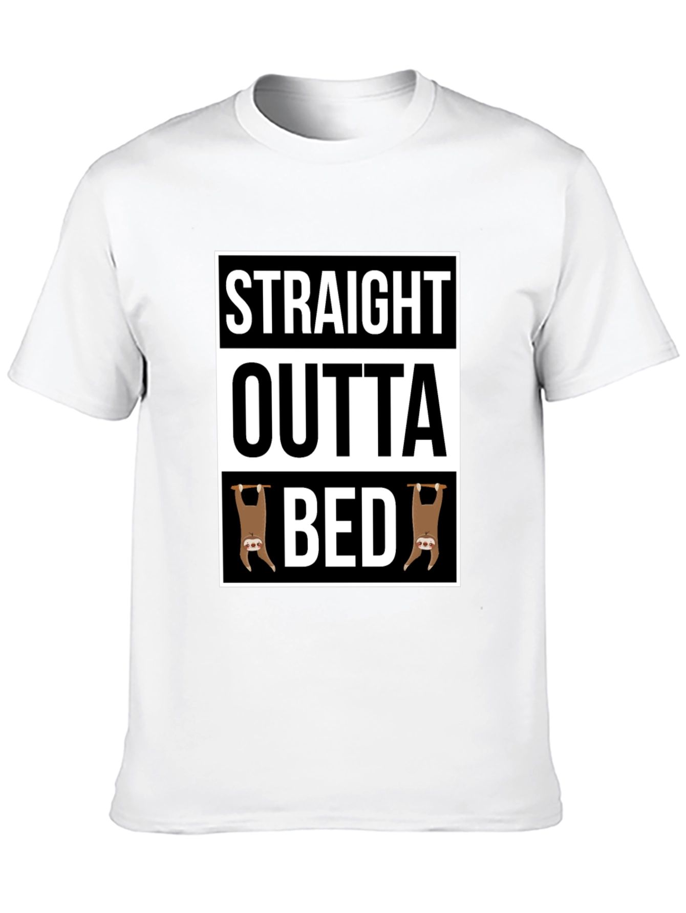 Straight Outta Bed Sloth T-Shirt - Funny & Comfy