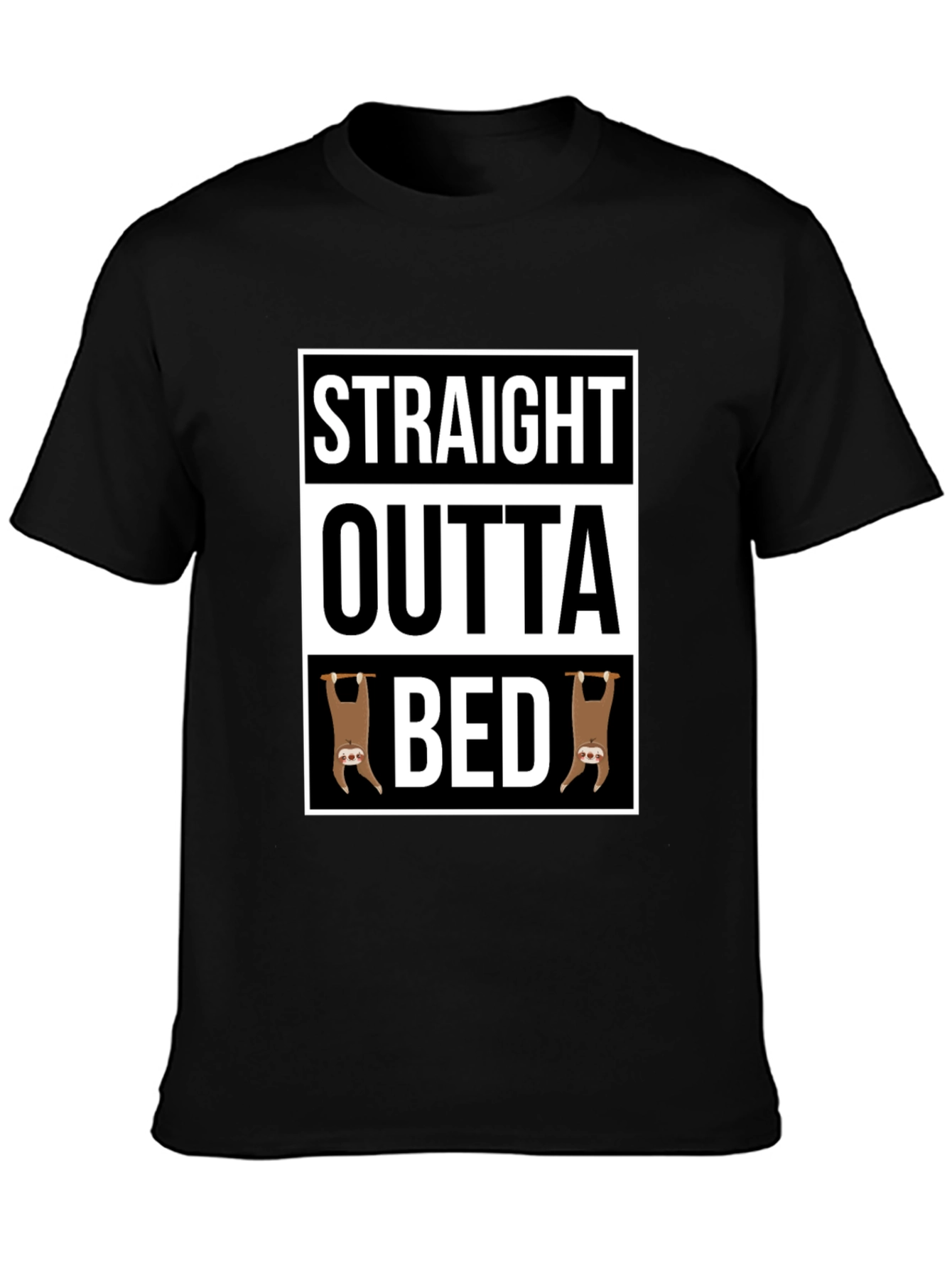 Straight Outta Bed Sloth T-Shirt - Funny & Comfy
