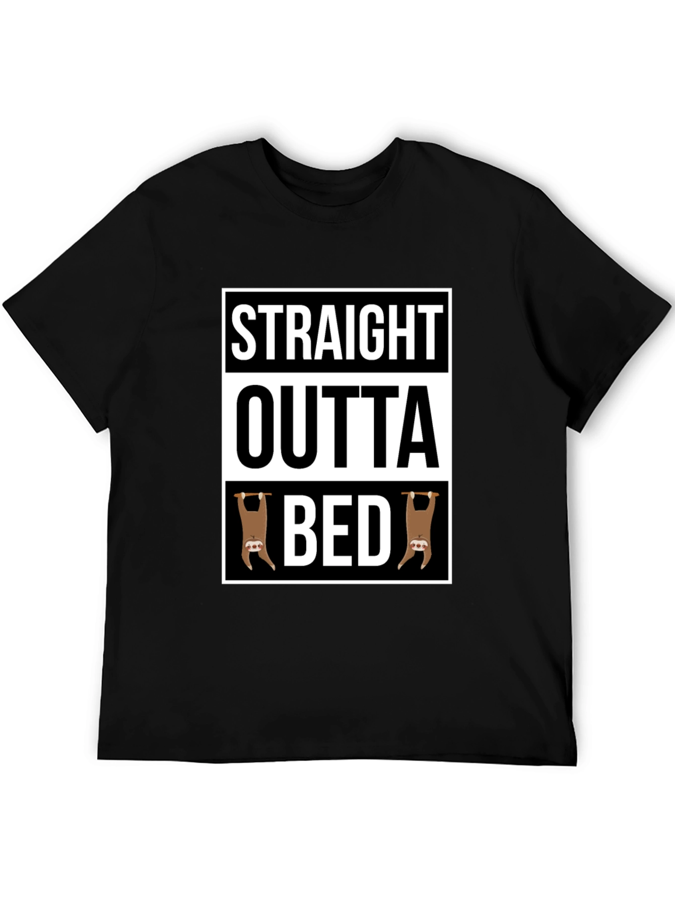 Straight Outta Bed Sloth T-Shirt - Funny & Comfy