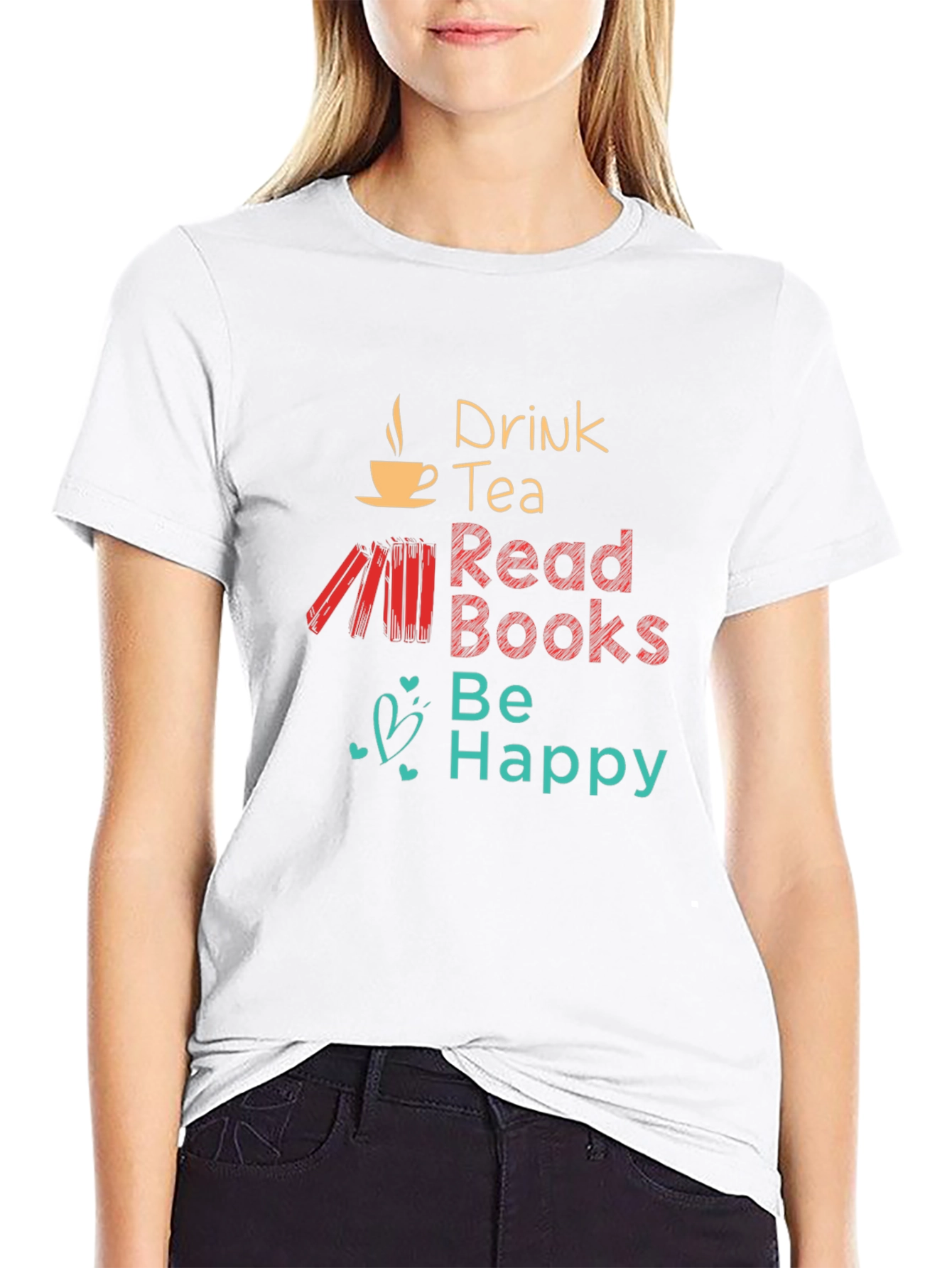 Drink Tea Read Books Be Happy Graphic T-Shirt