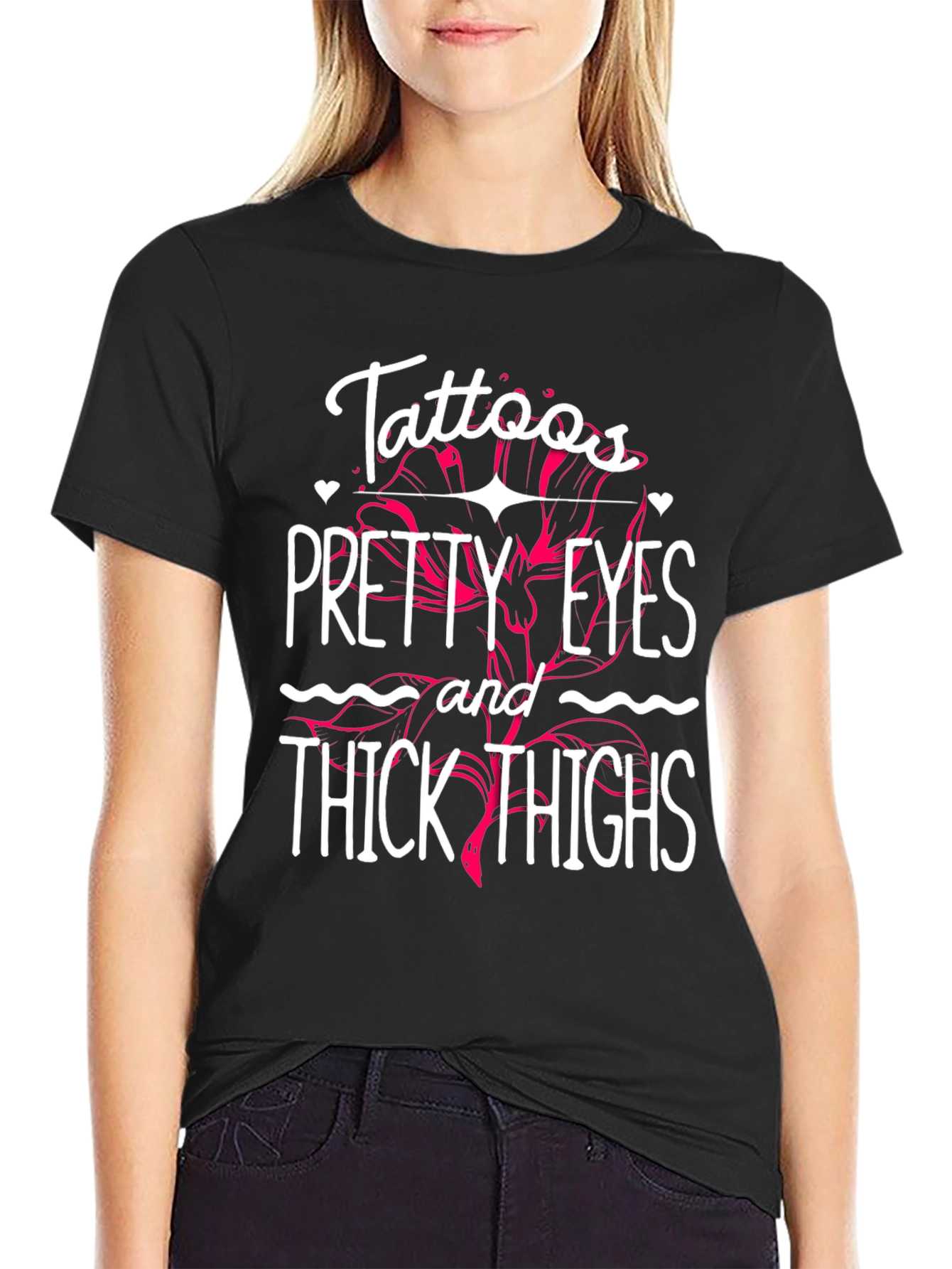 Tattoos Pretty Eyes Thick Thighs Graphic Tee