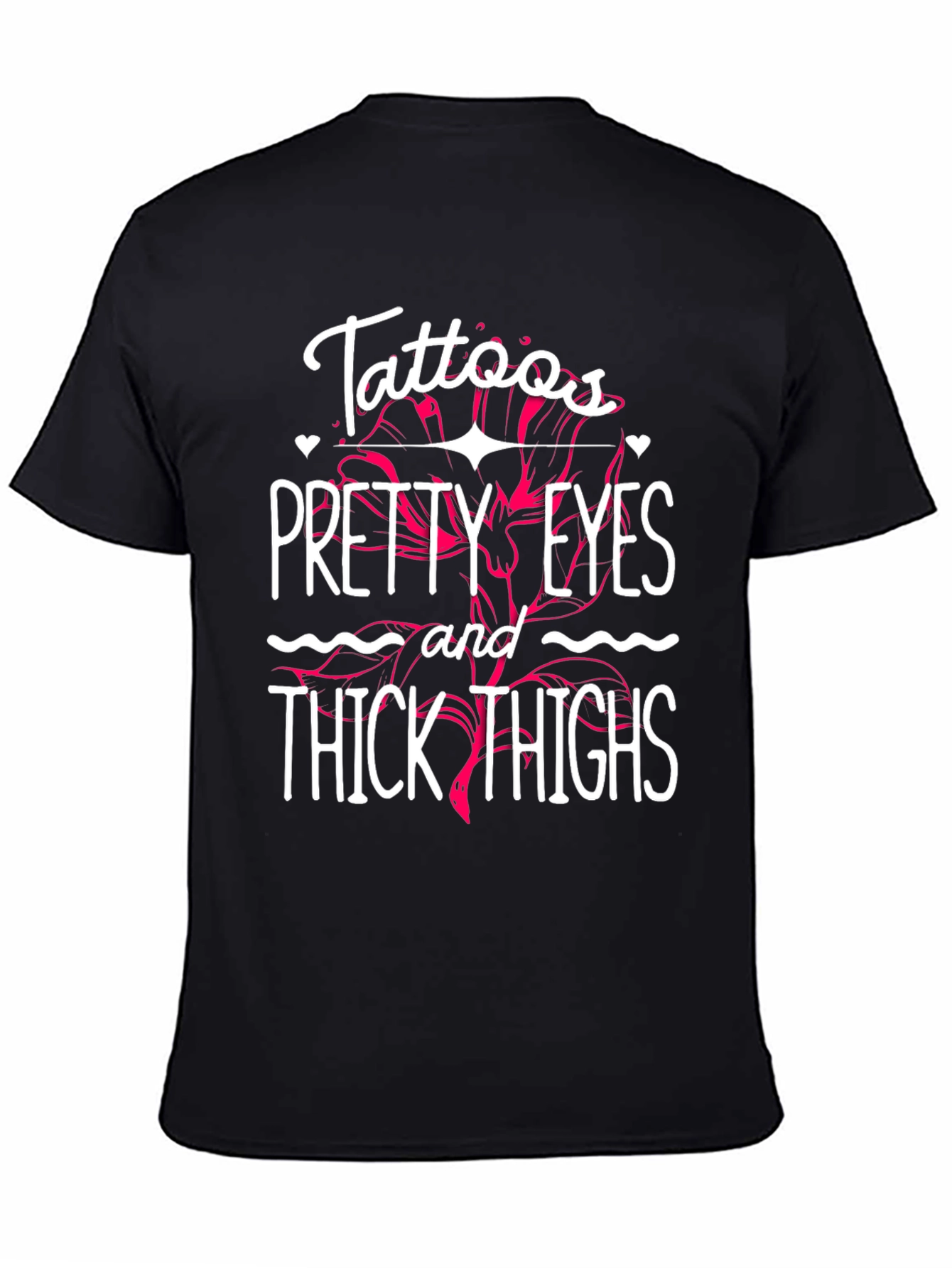 Tattoos Pretty Eyes Thick Thighs Graphic Tee