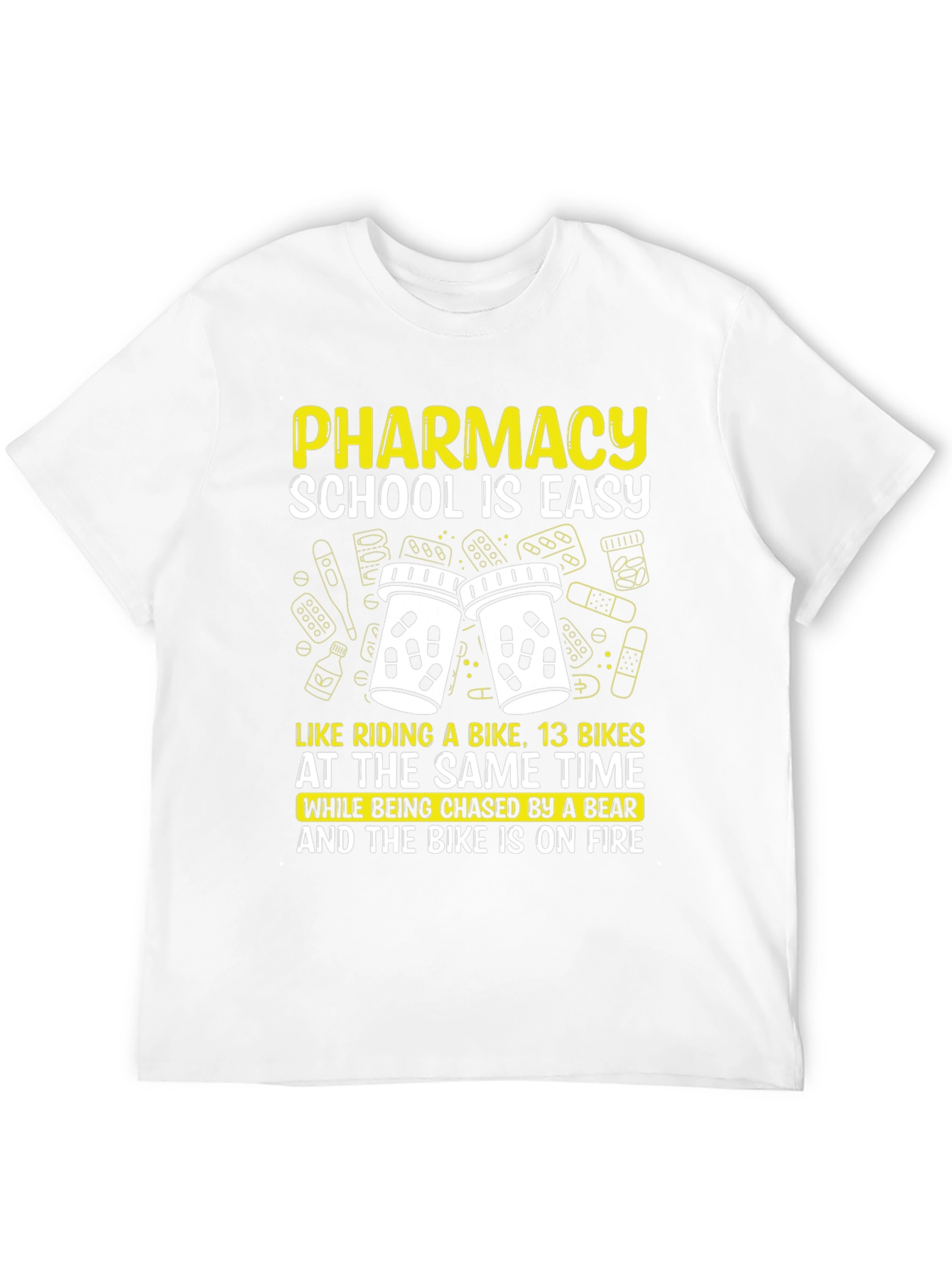 Pharmacy School Is Easy T-Shirt