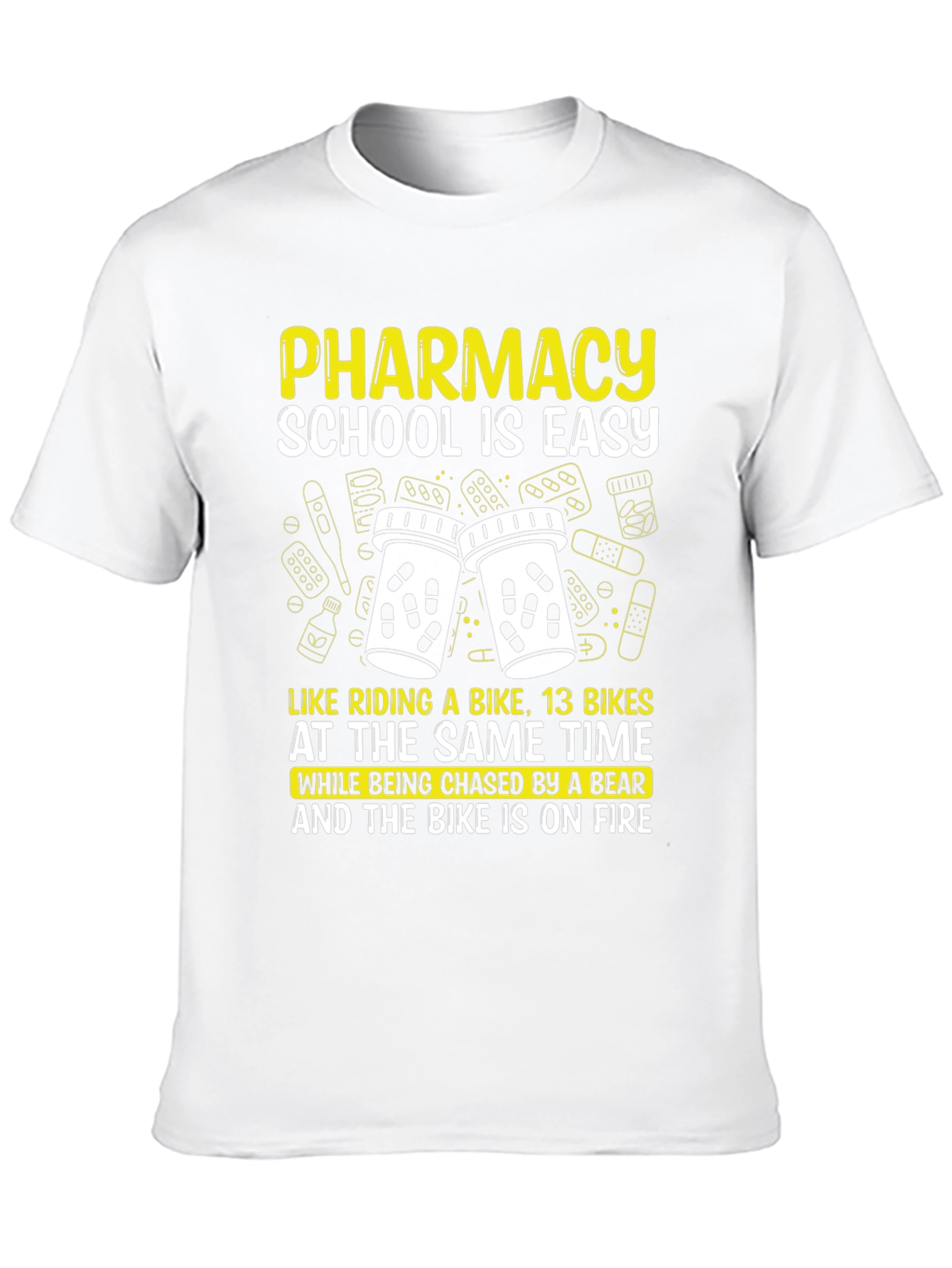 Pharmacy School Is Easy T-Shirt