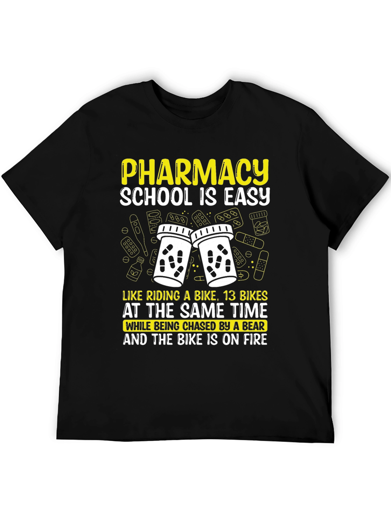 Pharmacy School Is Easy T-Shirt