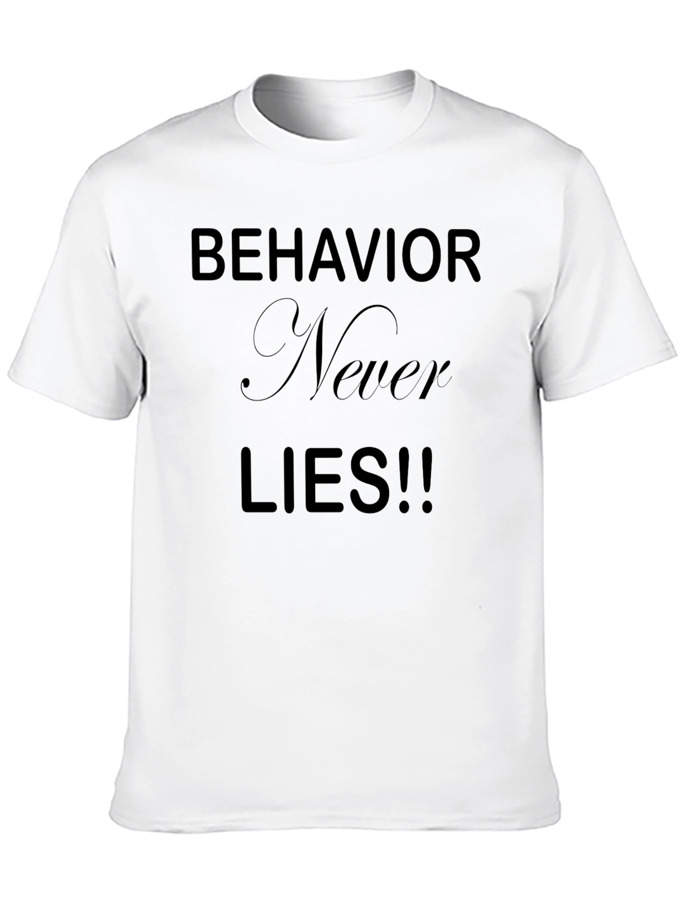 Behavior Never Lies Graphic Tee - Mens