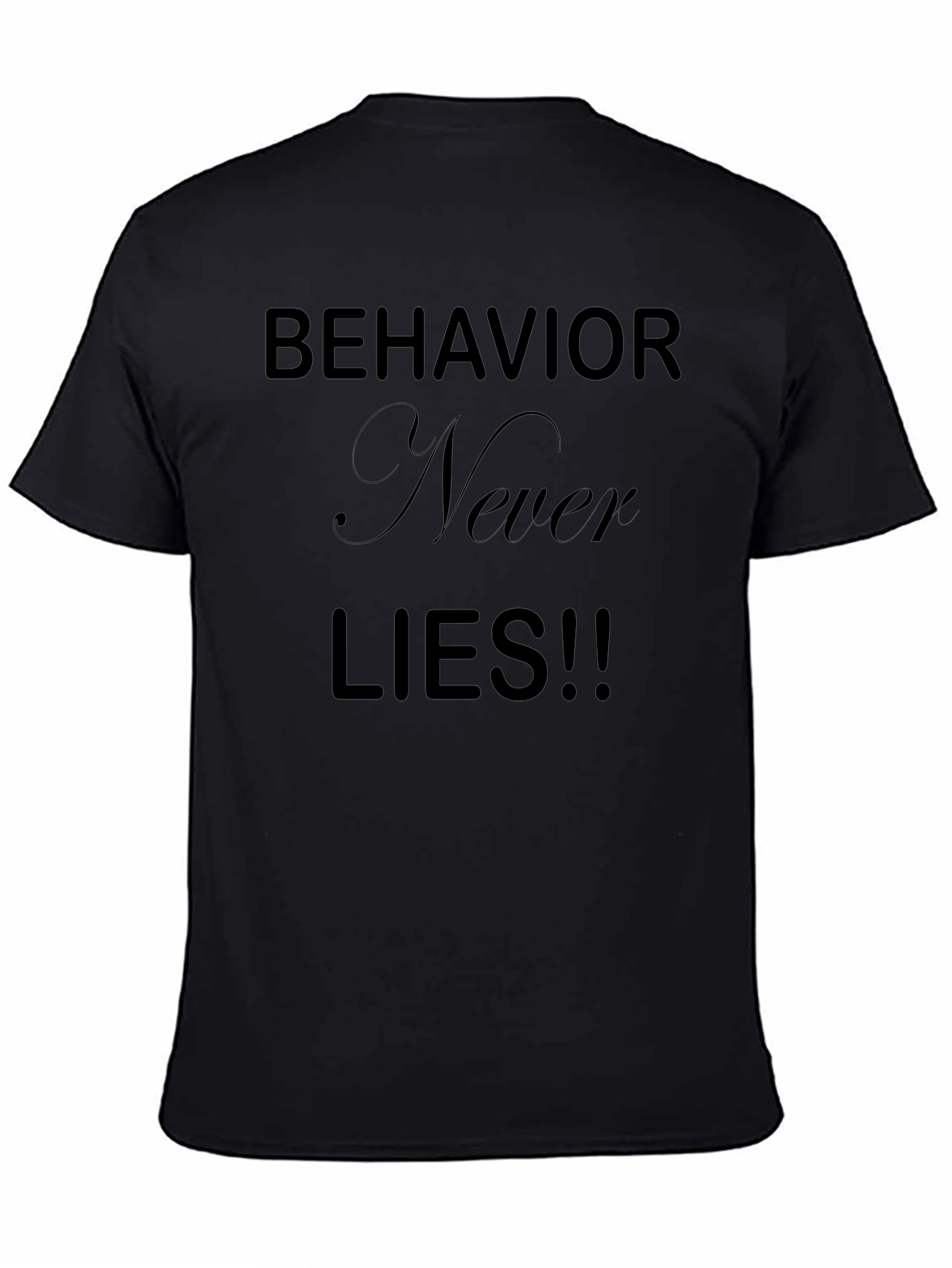 Behavior Never Lies Graphic Tee - Mens