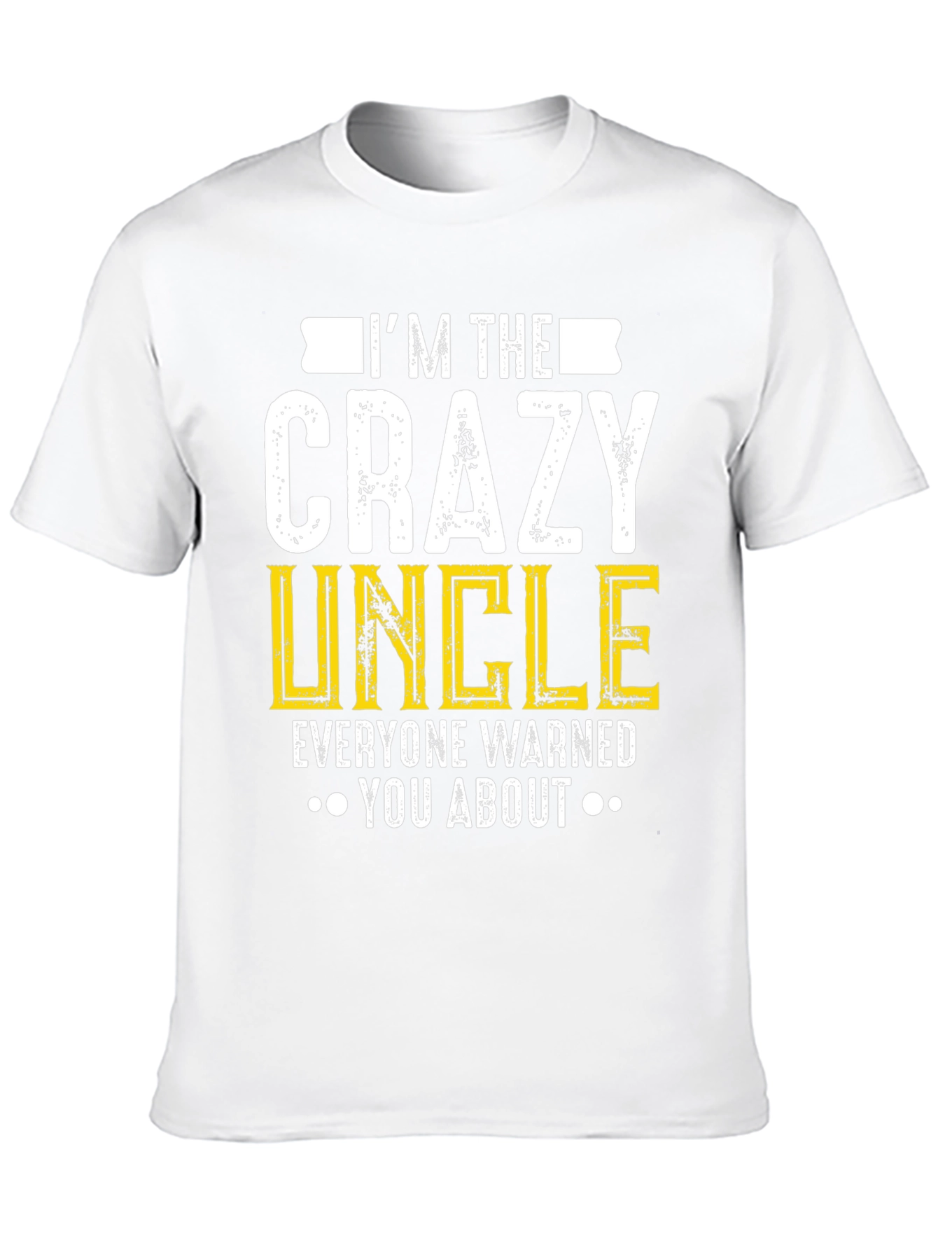 Crazy Uncle Graphic T-Shirt - Funny Uncle Gift