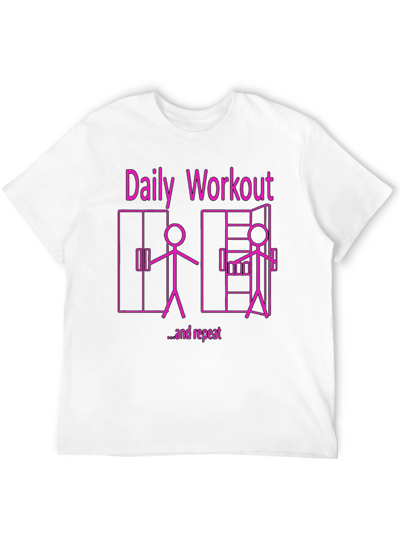 Daily Workout & Repeat Funny Graphic Tee