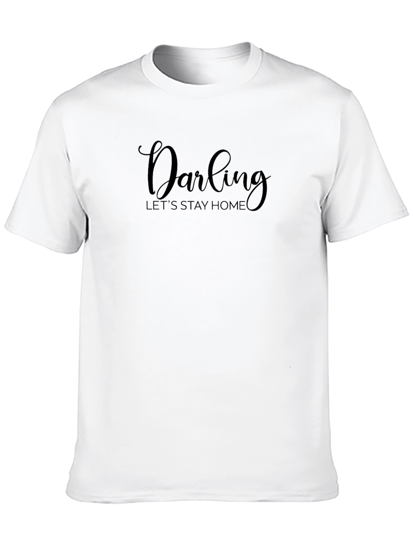 Darling Stay Home Black T-Shirt Casual Tee