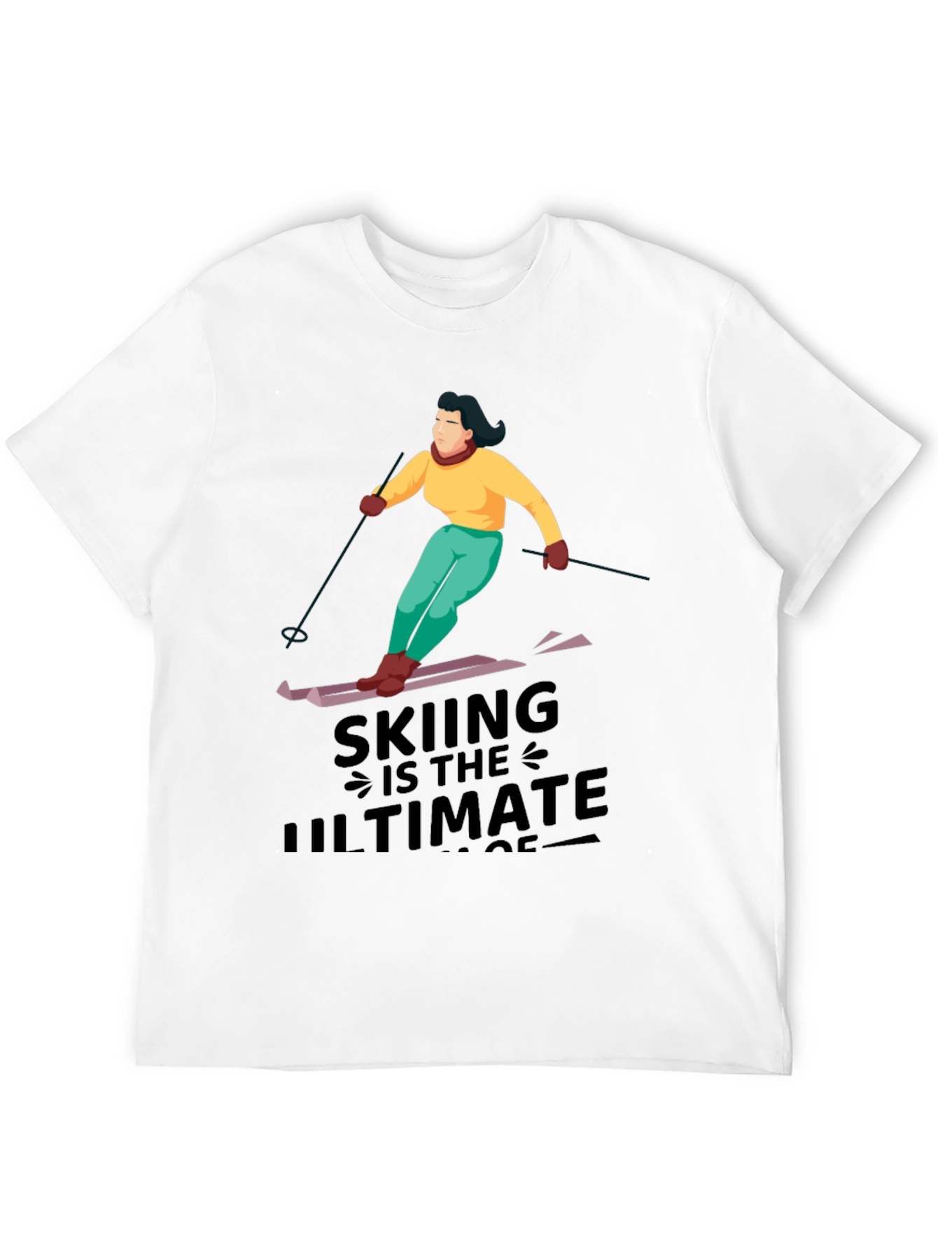 Skiing is the Ultimate T-Shirt
