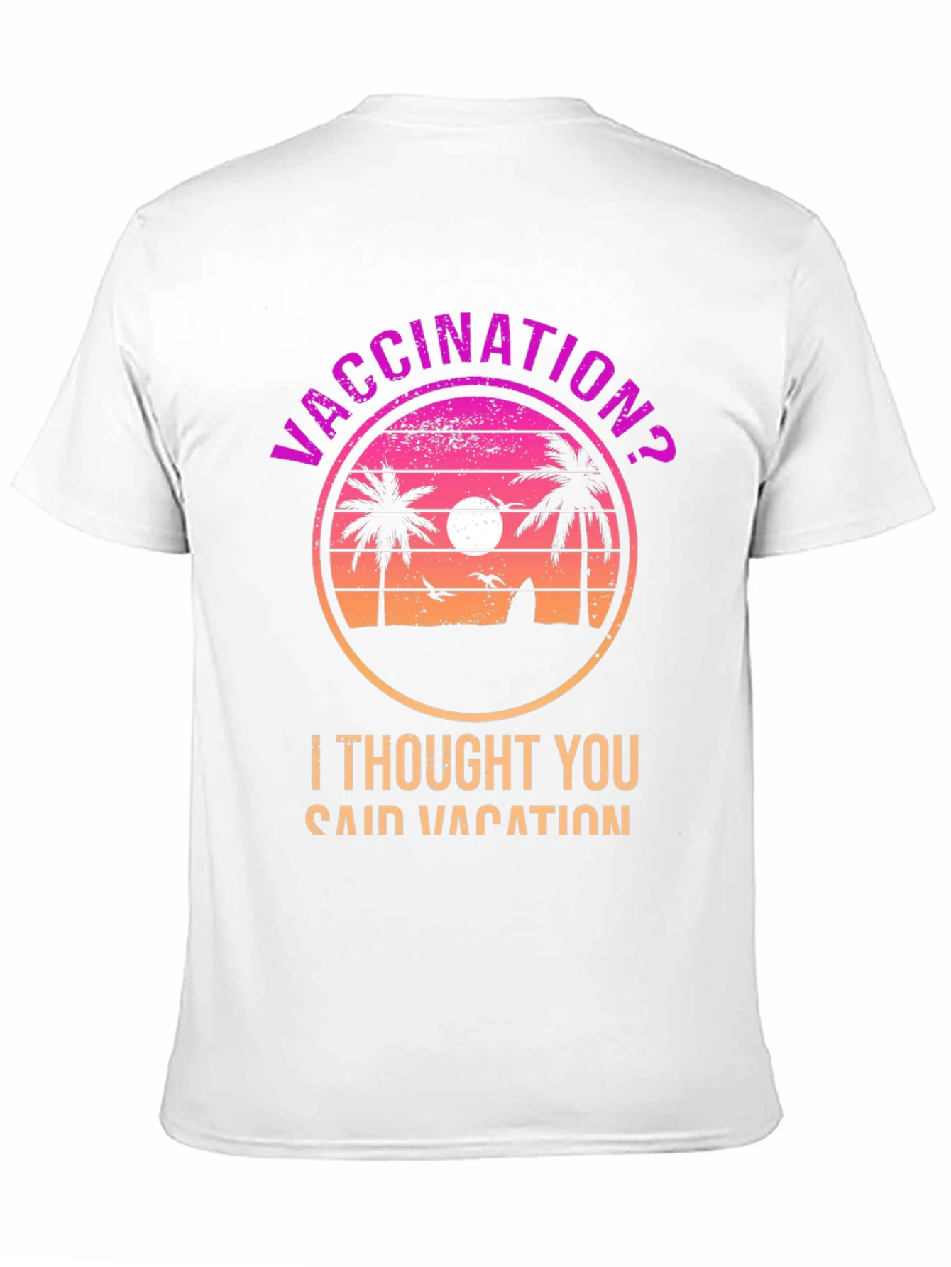 Vaccination? Vacation! T-Shirt