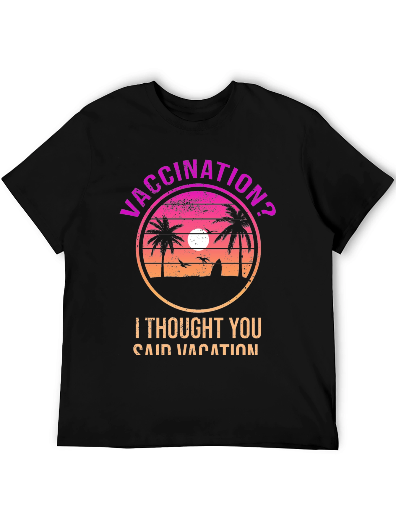 Vaccination? Vacation! T-Shirt