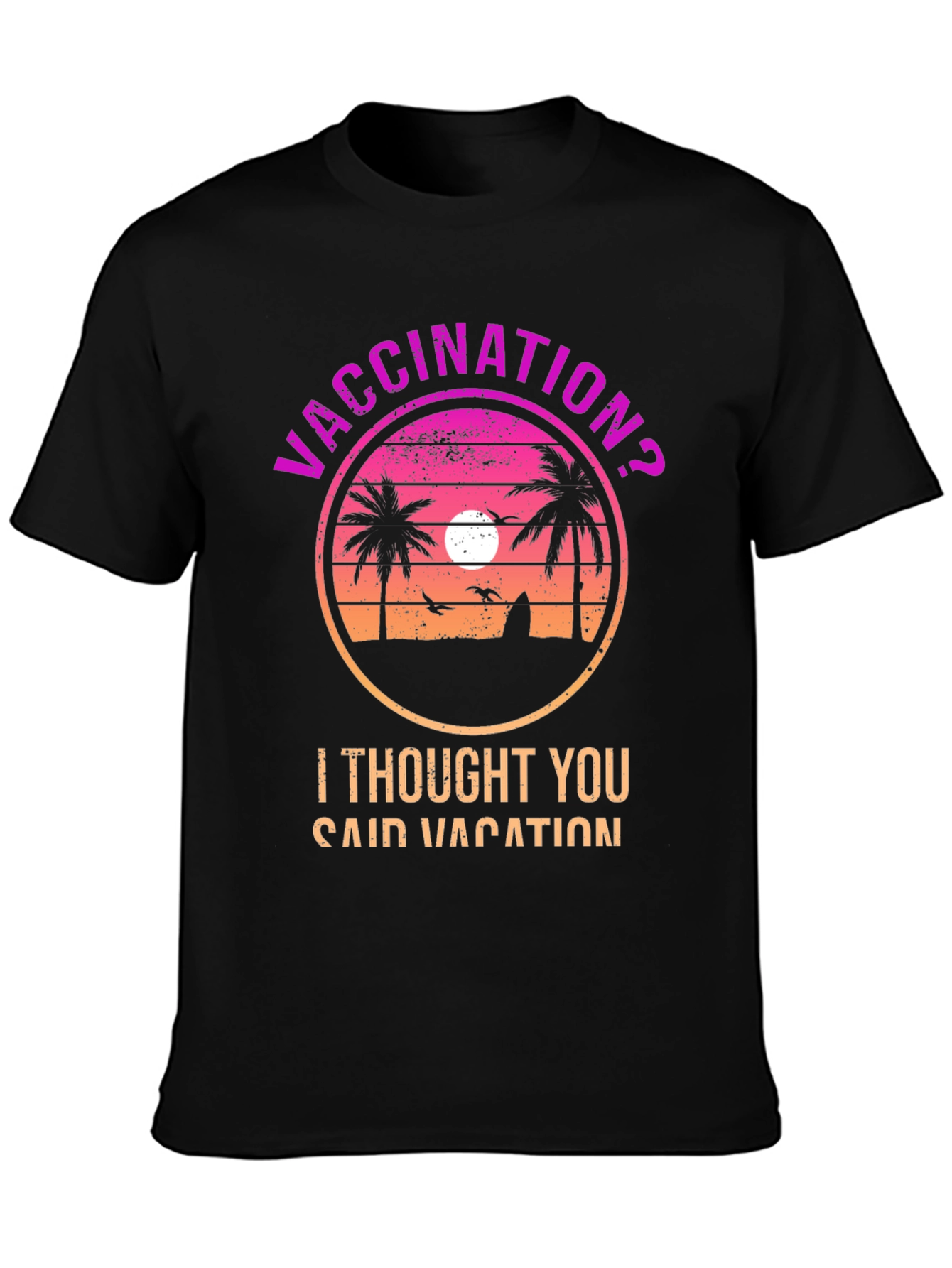 Vaccination? Vacation! T-Shirt