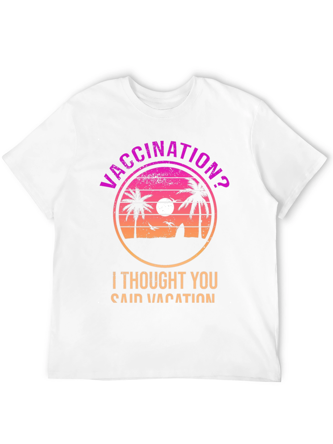 Vaccination? Vacation! T-Shirt