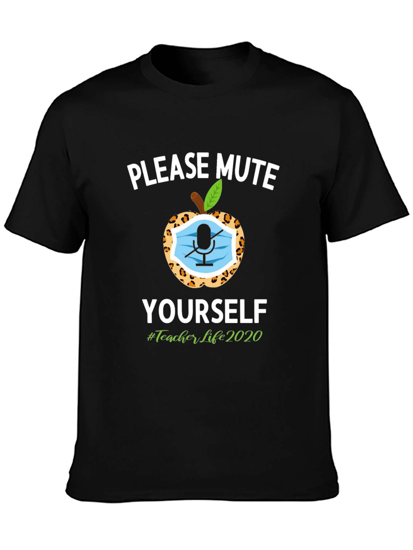 Please Mute Yourself T-Shirt Teacher Life 2020