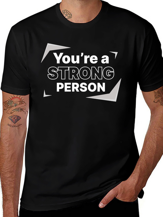 Youre a Strong Person Black T-Shirt