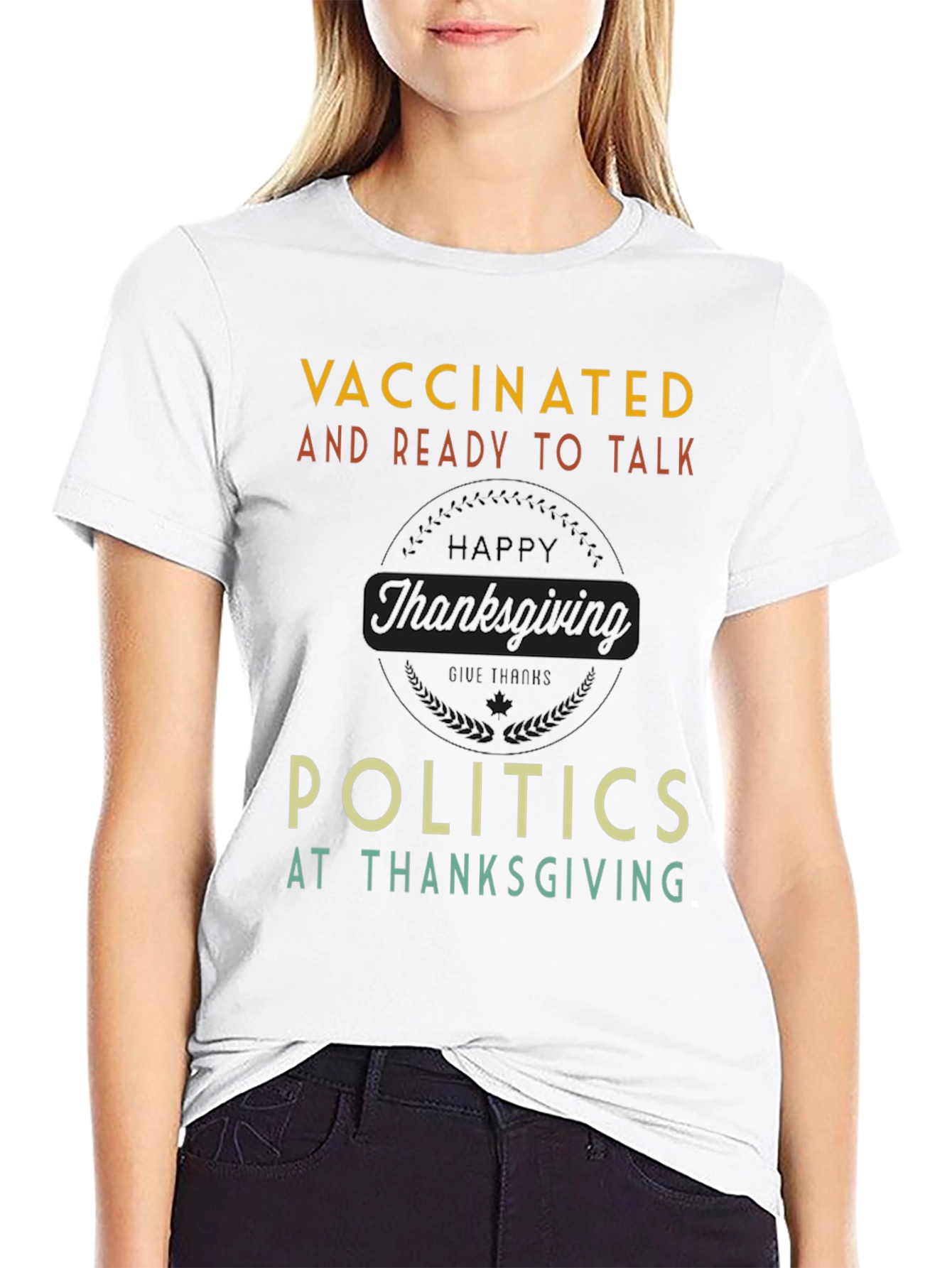 Vaccinated Ready to Talk Politics Thanksgiving T-Shirt