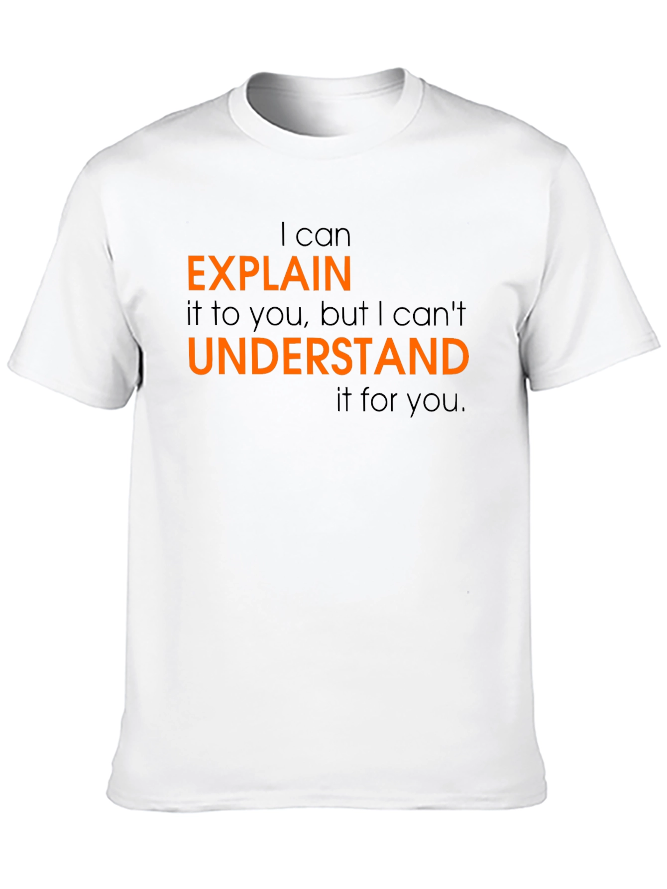 Explain It To You T-Shirt