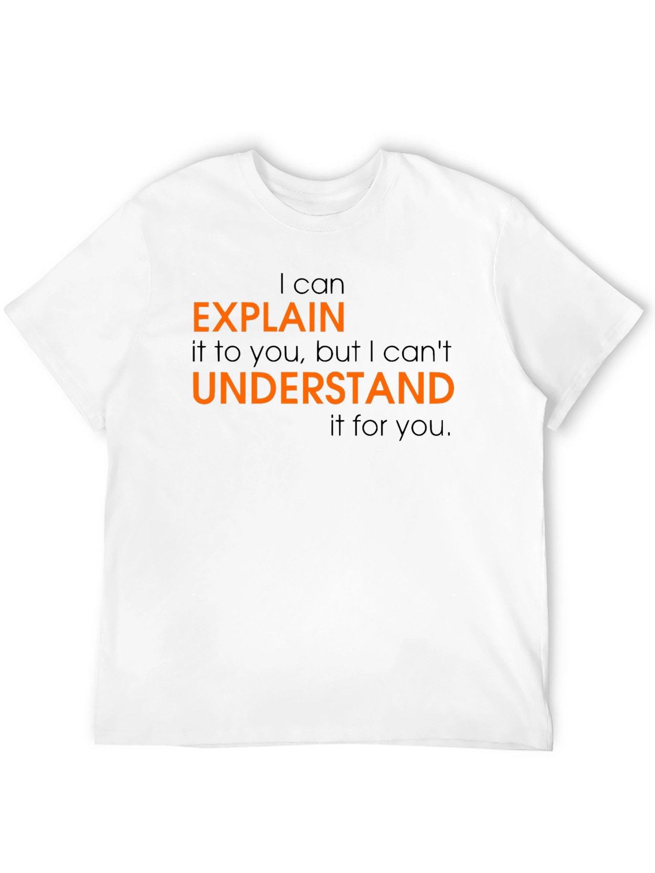 Explain It To You T-Shirt