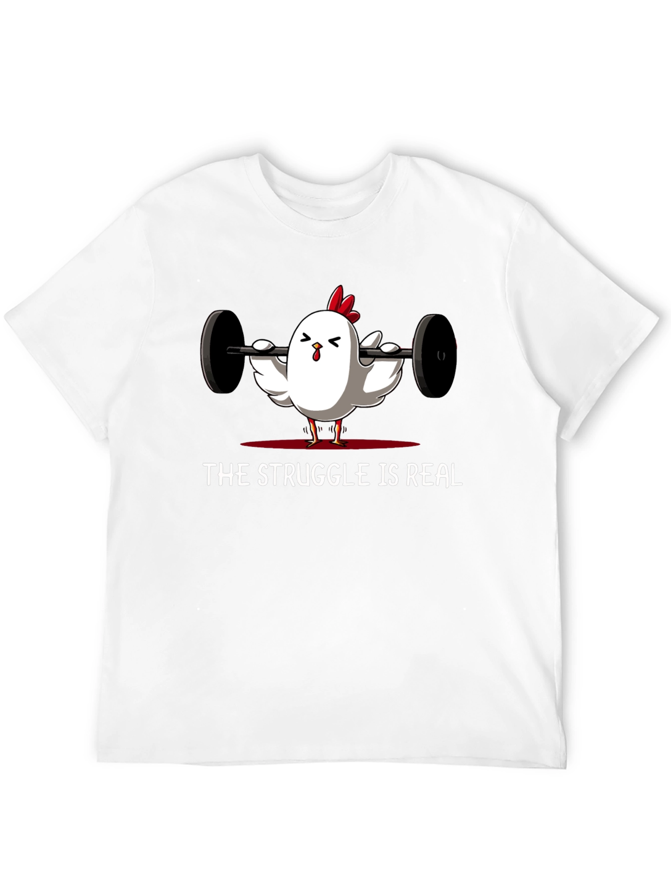 Struggle is Real Chicken Lifting T-Shirt