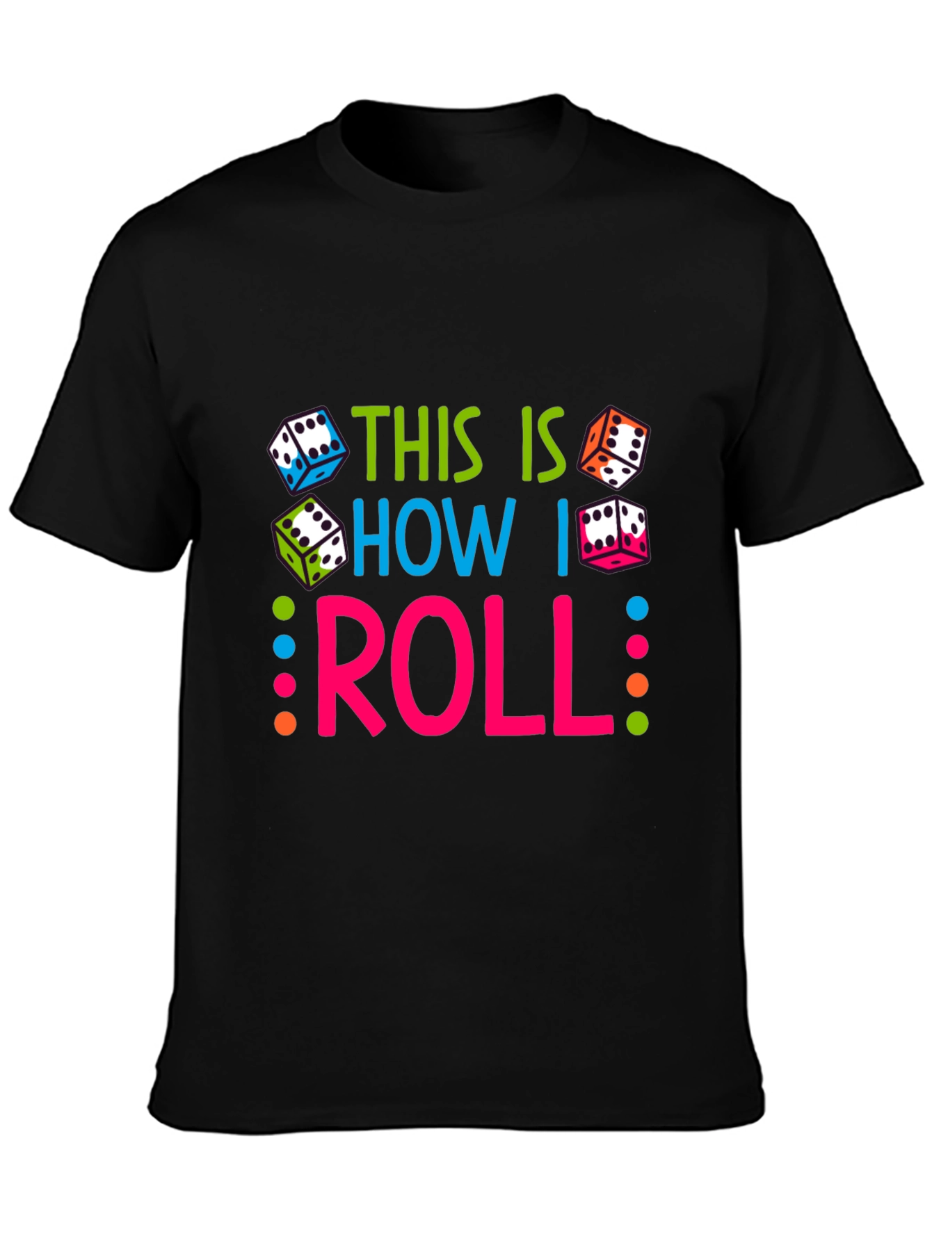 This Is How I Roll Graphic Tee
